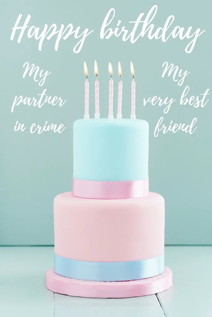 150 Ways to Say Happy Birthday Best Friend - Funny and heartwarming